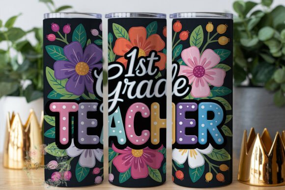 1st Grade Teacher Floral 20oz Wrap Graphics