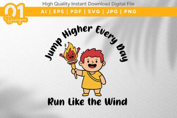 Jump Higher Run Fast Kids SVG Graphics for T-Shirt Designs