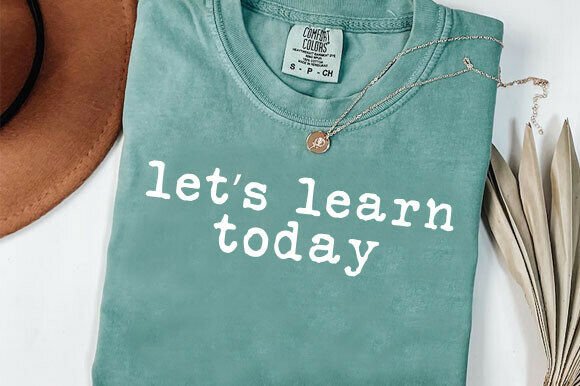 Let’s Learn Today PNG, Teacher Shirt