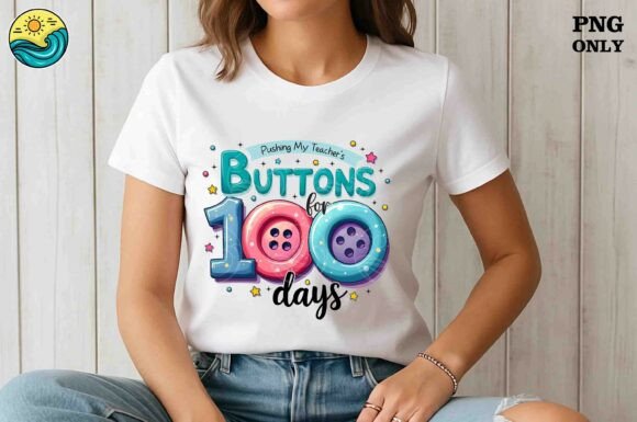 Pushing My Teacher’s Buttons for 100 Day Graphics