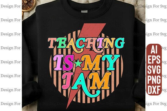 Teacher Shirt, Teaching is My Jam Png